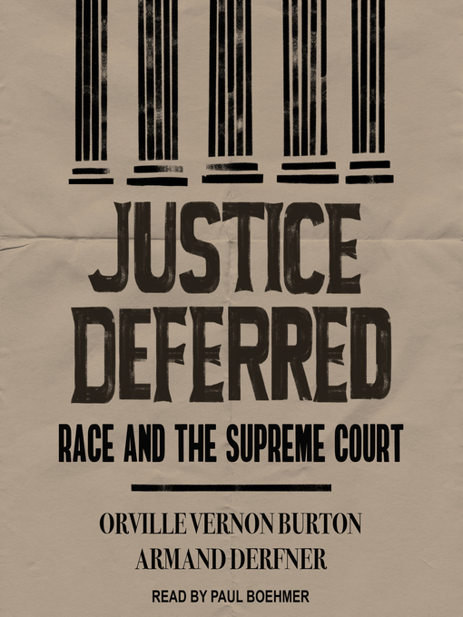 Title details for Justice Deferred by Orville Vernon Burton - Available